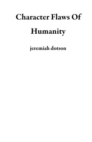 Book cover of Character Flaws Of Humanity