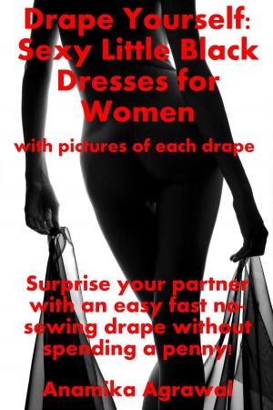 Cover of Drape Yourself: Sexy Little Black Dresses for Women