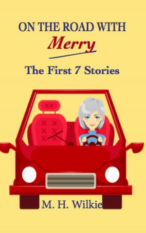 Cover of the book On the Road with Merry: the First 7 Stories by Marilyn Vix
