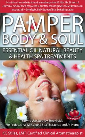 Cover of Pamper Body & Soul Essential Oil Natural Beauty & Health Spa Treatments