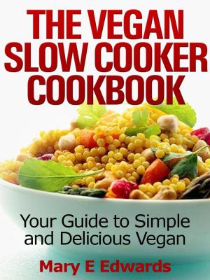 Book cover of Vegan Slow Cooker Cookbook: Your Guide to Simple and Delicious Vegan Meals