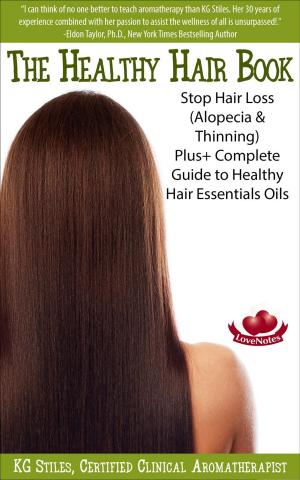 Book cover of The Healthy Hair Book Stop Hair Loss (Alopecia & Thinning) Plus+ Complete Guide to Healthy Hair Essential Oils