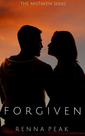 Cover of the book Forgiven by Renna Peak