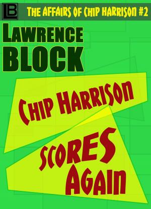 Book cover of Chip Harrison Scores Again