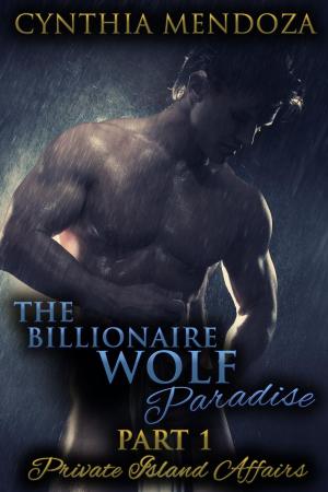 Cover of The Billionaire Wolf Paradise Part 1: Private Island Affairs