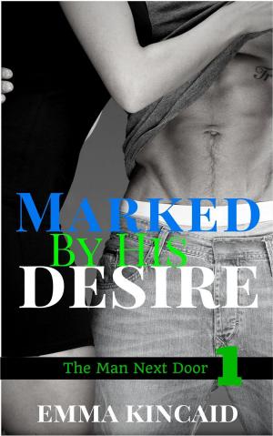 Cover of the book Marked By His Desire, Part One by Sandra Lineliz