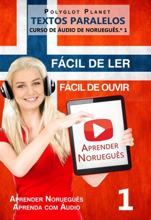 Cover of Aprender Norueguês - Textos Paralelos | Fácil de ouvir | Fácil de ler CURSO DE ÁUDIO DE NORUEGUÊS N.º 1