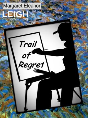 Cover of the book Trail of Regret by Mary Adler