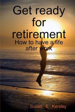 Book cover of Get Ready for Retirement