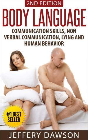 Cover of the book Body Language: Communication Skills, Nonverbal Communication, Lying & Human Behavior by Gudni Gunnarsson