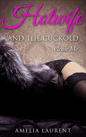 bigCover of the book Hotwife And The Cuckold: Please Me by 