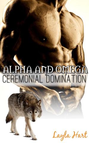 Cover of the book Alpha and Omega: Ceremonial Domination by Frankie Blue
