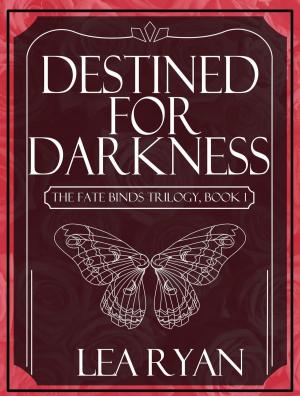 Cover of the book Destined for Darkness by L.Steffie