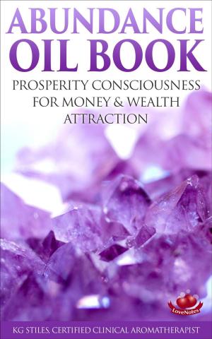 Book cover of Abundance Oil Book - Prosperity Consciousness for Money & Wealth Attraction