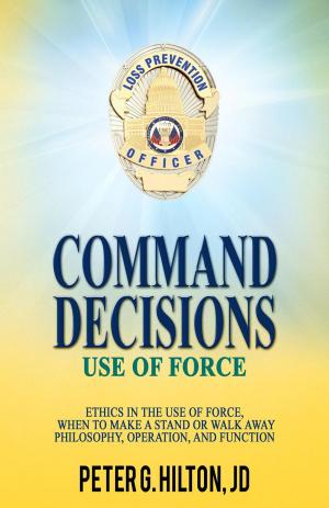 Cover of the book Command Decisions: Use of Force by Jim Freeman