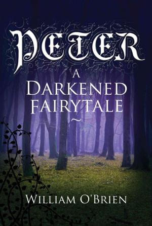 Book cover of Peter: A Darkened Fairytale