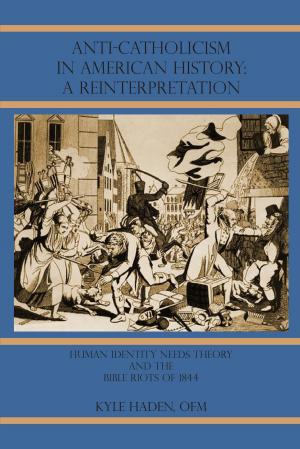 Cover of the book Anti-Catholicism in American History: A Reinterpretation by 