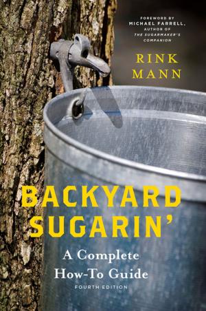 Cover of the book Backyard Sugarin': A Complete How-To Guide (4th Edition) (Countryman Know How) by Monica Sweeney