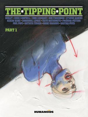 Cover of the book The Tipping Point #1 : Part 1 by Christophe Bec, Alcante, Giles Daoust, Jaouen, Fafner, Brice Cossu, Alexis Sentenac, Drazen Kovacevic, Aleksa Gajić