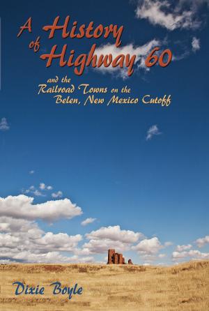 Cover of the book A History of Highway 60 by Nicole Maddalo Dixon