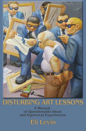 Cover of the book Disturbing Art Lessons by William A. Keleher