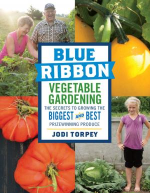 Cover of the book Blue Ribbon Vegetable Gardening by Casey Makela