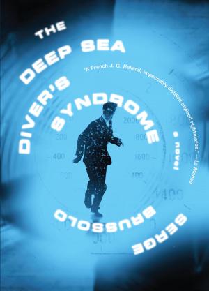 Cover of The Deep Sea Diver's Syndrome by Serge Brussolo, Melville House