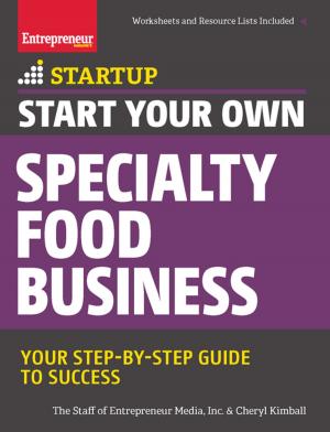 Cover of the book Start Your Own Specialty Food Business by Entrepreneur Press