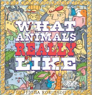 Cover of the book What Animals Really Like by John Seven