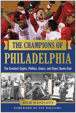 Cover of the book The Champions of Philadelphia by Denny McLain, Eli Zaret
