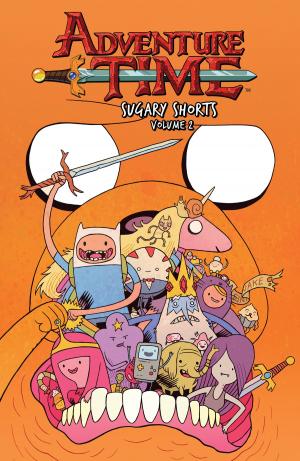 Cover of the book Adventure Time Sugary Shorts Vol. 2 by Pendleton Ward