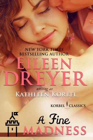 Book cover of A Fine Madness (Korbel Classic Romance Humorous Series, Book 5)