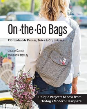 Cover of the book On the Go Bags - 15 Handmade Purses, Totes & Organizers by Mickey Lawler