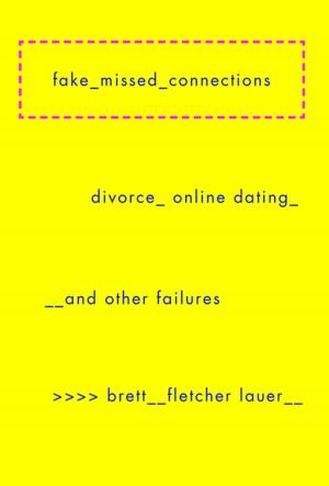 Cover of the book Fake Missed Connections by Kris Saknussemm