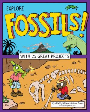Cover of the book Explore Fossils! by Donna Latham