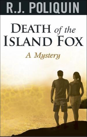 Cover of the book Death of the Island Fox; A Mystery by W.J. Walker