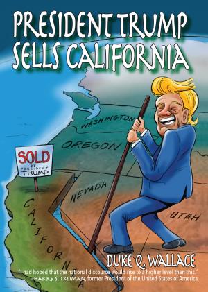 Cover of the book President Trump Sells California by Brother Paul, D.U.I