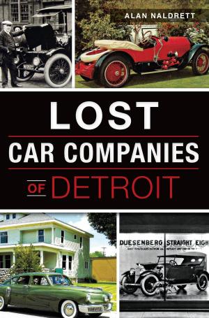 Cover of the book Lost Car Companies of Detroit by Jay Barnes