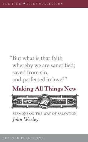 Cover of the book Making All Things New: Sermons on the Way of Salvation by James V. Heidinger III