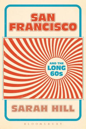 Cover of the book San Francisco and the Long 60s by Peter E. Davies, Gareth Hector