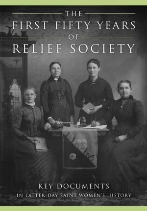 Cover of the book The First Fifty Years of Relief Society by Six Sisters