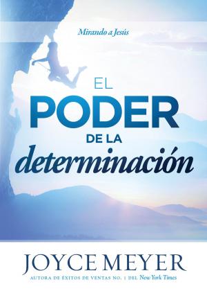 Cover of the book El poder de la determinación by Martha Rogers