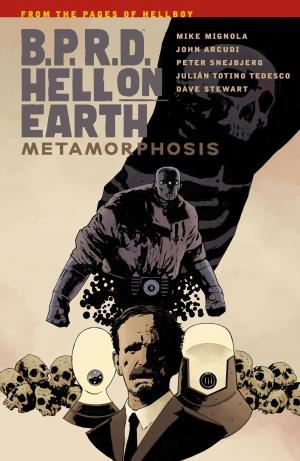 Cover of the book B.P.R.D Hell On Earth Volume 12 : Metamorphosis by Laird Barron, Joyce Carol Oates, Nick Mamatas