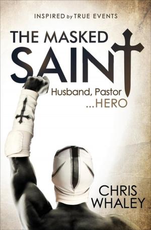 Cover of the book The Masked Saint by Russell C. Weigel III