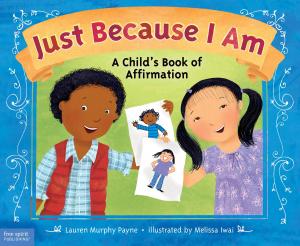 Cover of the book Just Because I Am by Elizabeth Verdick, Elizabeth Reeve, M.D.