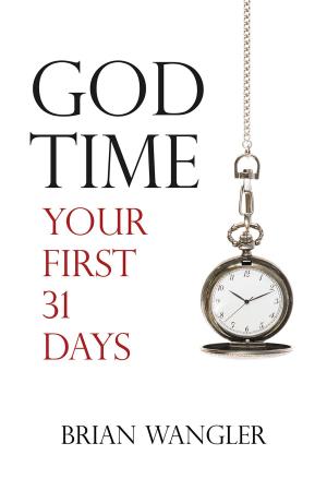 Cover of the book God Time: Your First 31 Days by Kenny Lewis