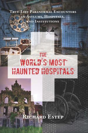 Cover of the book The World's Most Haunted Hospitals by Jeff Belanger