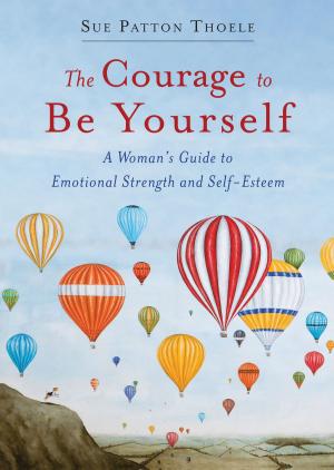 Cover of the book The Courage to Be Yourself by Pam Grout