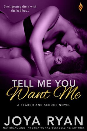 Cover of the book Tell Me You Want Me by Lexxie Couper