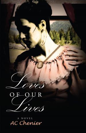 Cover of the book Loves of Our Lives by William S. Levin, Ph.D.